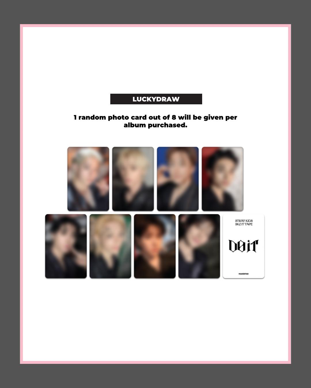 DOIT makestar luckydraw トレカ コンプ MAKESTAR OFFICIAL RANDOM PHOTOCARD] Stray Kids - SKZ IT TAPE [DO