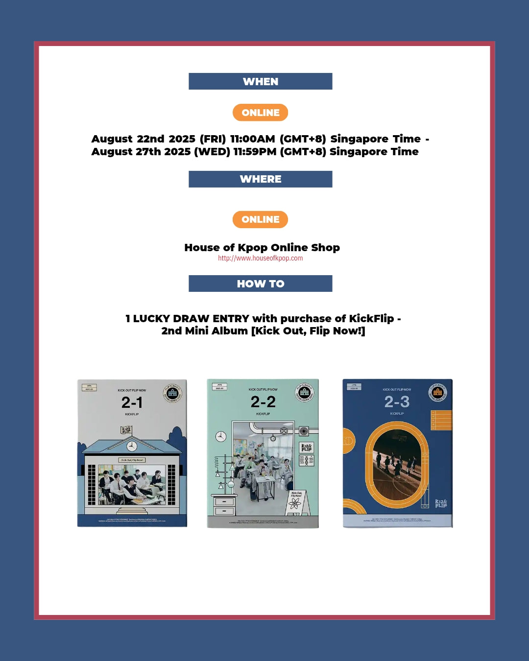 SINGAPORE LUCKY DRAW EVENT] KickFlip – 2nd Mini Album [Kick Out
