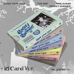 CLOSE YOUR EYES - 2nd Mini Album 'Snowy Summer' — CLOSE YOUR EYES - 2nd Mini Album _Snowy Summer_ (ID Card Ver.) (POCAALBUM)