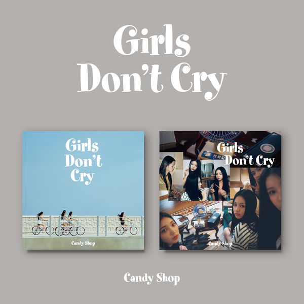 Candy Shop - 2nd Mini Album [Girls Don’t Cry] — Candy Shop - 2nd Mini Album [Girls Don’t Cry] (Random Ver.)