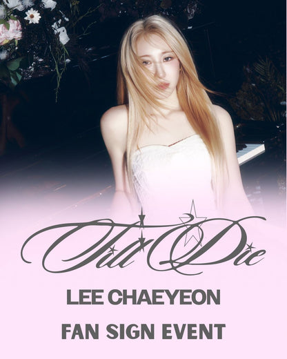 [SINGAPORE FAN SIGN EVENT] Lee Chae Yeon - 4th Mini Album [Till I Die] (Archive Book Ver.)