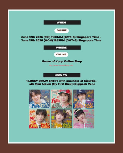 [SINGAPORE LUCKY DRAW EVENT] KickFlip - 4th Mini Album [My First Kick] (Digipack Ver.) *NON-REFUNDABLE, NON-CANCELLABLE AND NON-EXCHANGABLE*