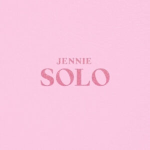 BLACKPINK JENNIE - JENNIE [SOLO]